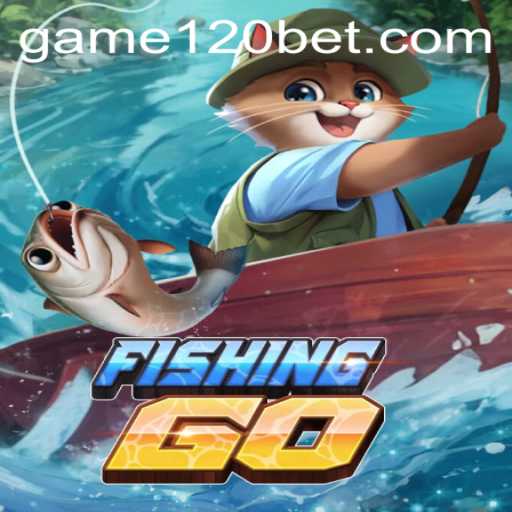 Exploring the Exciting World of FishingGO and the Thrill of 120bet