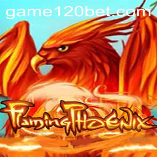 Exploring the Thrilling World of FlamingPhoenix with Strategies from 120bet